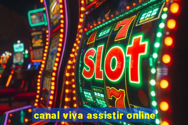 canal viva assistir online